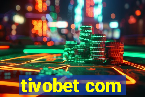 tivobet com